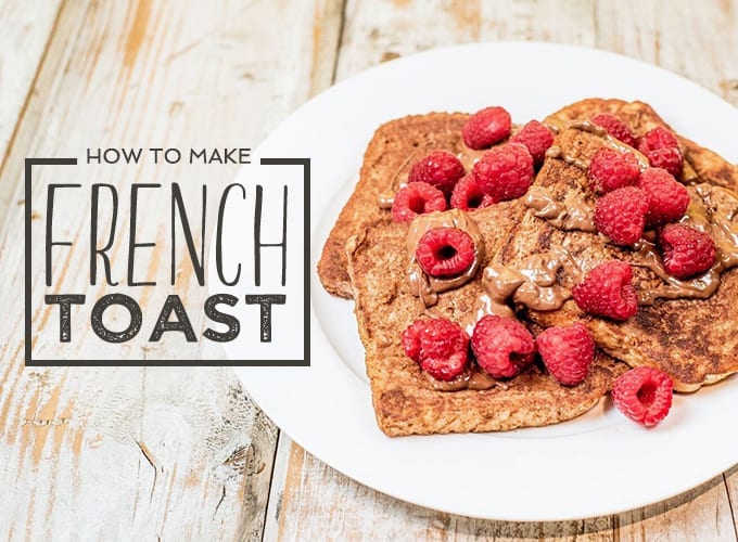 How To Make French Toast