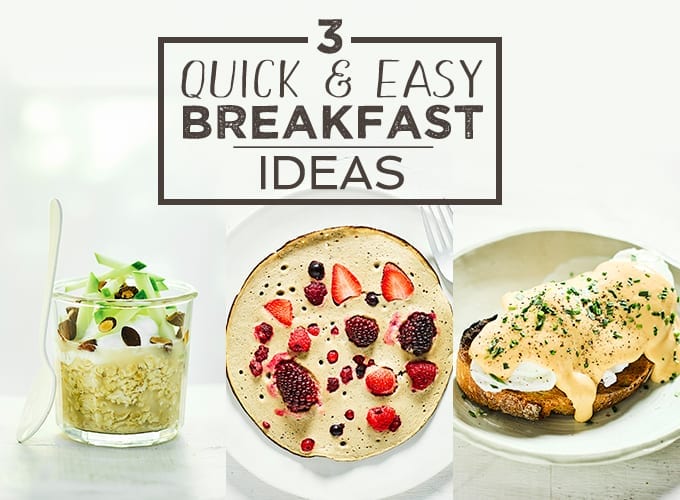 3 quick and easy breakfast ideas gousto 3 quick and easy breakfast ideas gousto